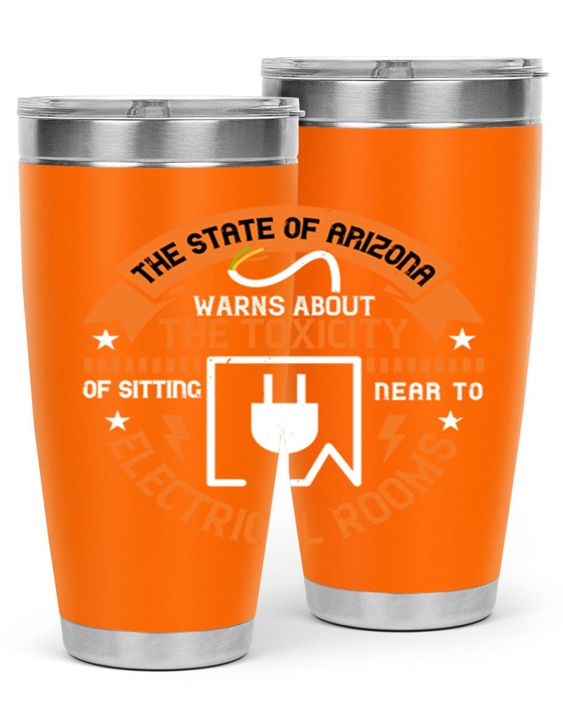 The state of arizona warns about the toxicity of sitting near to electrical rooms Style 8#- electrician- tumbler