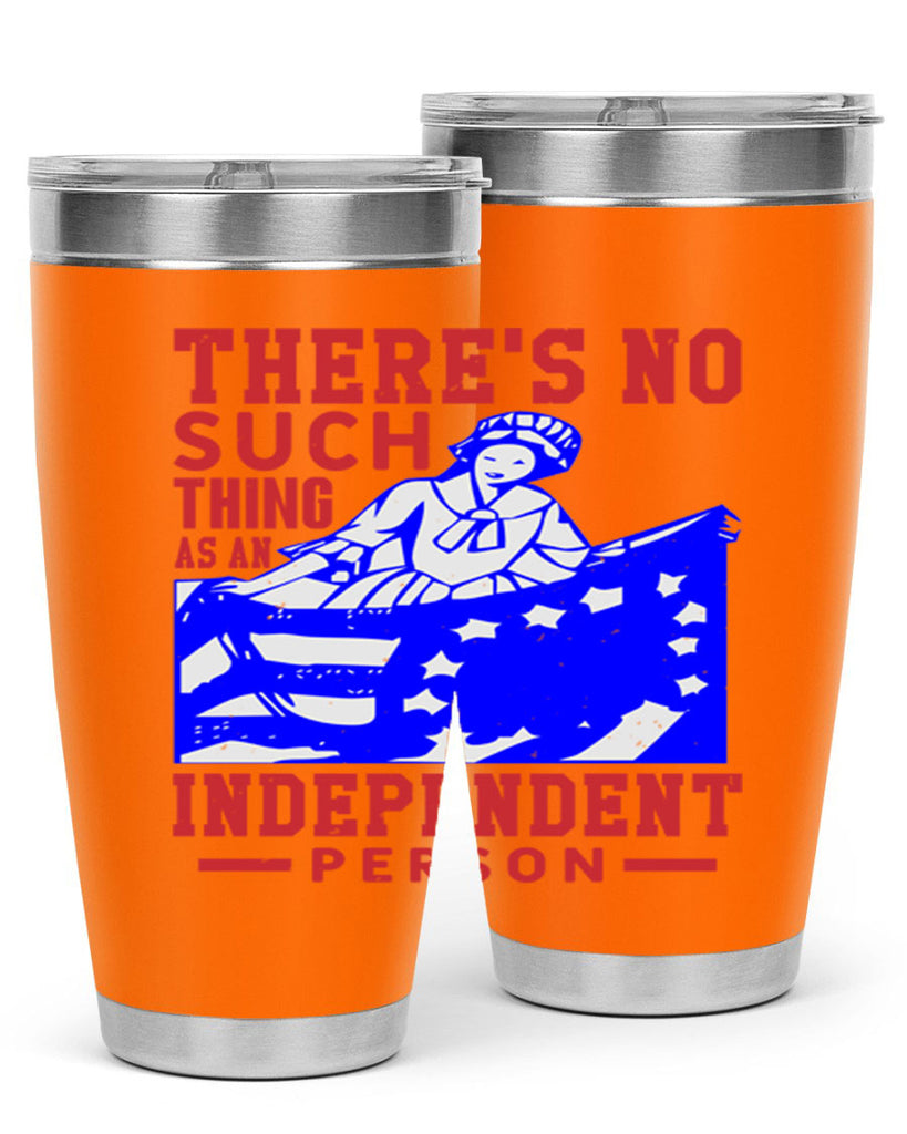 There is no suck thing as an independent Style 43#- Fourt Of July- Tumbler