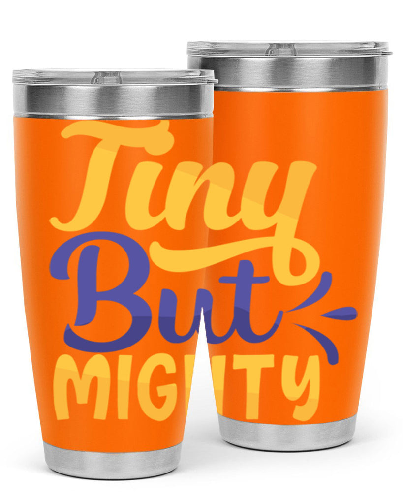 Tiny But Mighty Style 192#- baby- tumbler