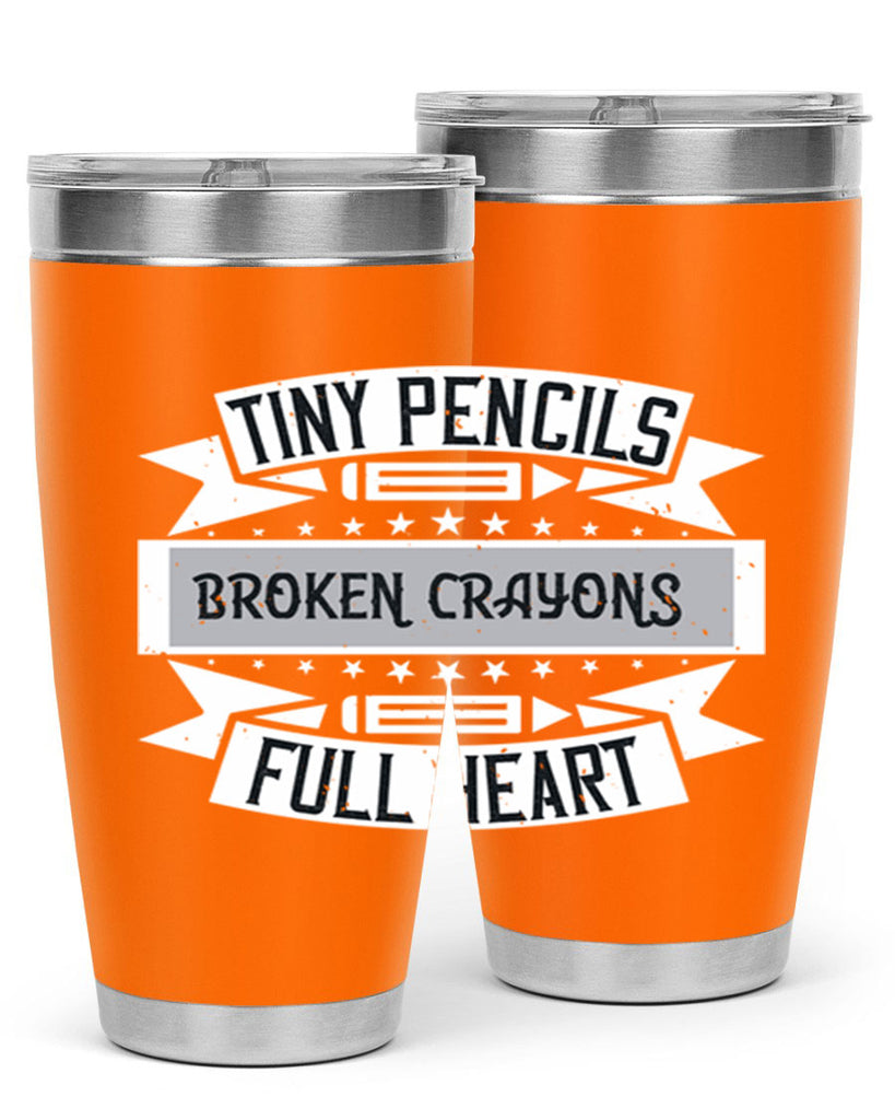 Tiny pencils broken crayons full heart Style 3#- teacher- tumbler