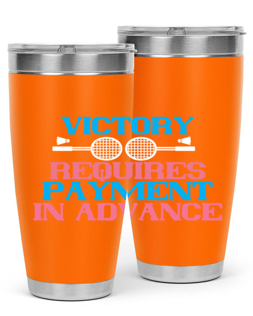 Victory requires payment in advance 1782#- badminton- Tumbler