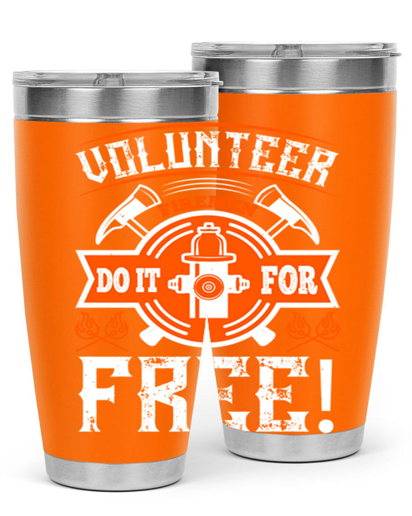 Volunteer firemen do it for free Style 14#- fire fighter- tumbler