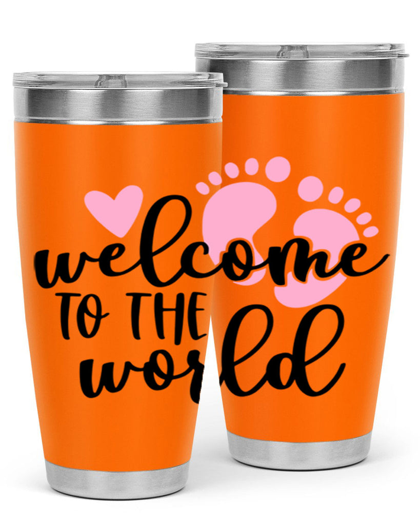 Welcome To The World Style 15#- baby- tumbler
