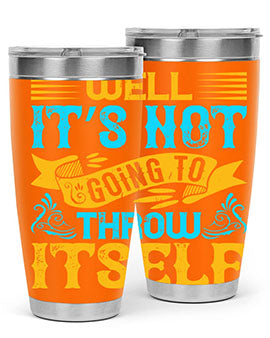 Well It’s Not Going To Throw Itself Style 11#- dog- Tumbler