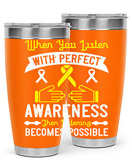 When you listen with perfect awareness then listening becomes possible Style 7#- self awareness- Tumbler