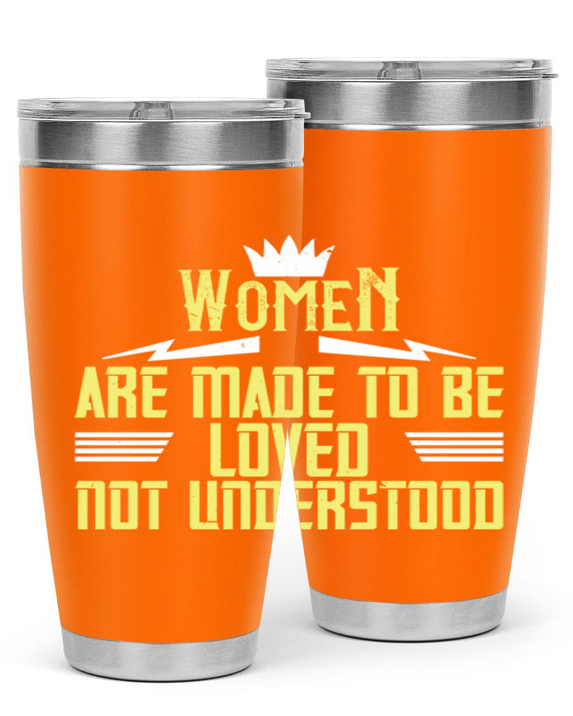 Women are made to be loved not understood Style 13#- womens day- Tumbler