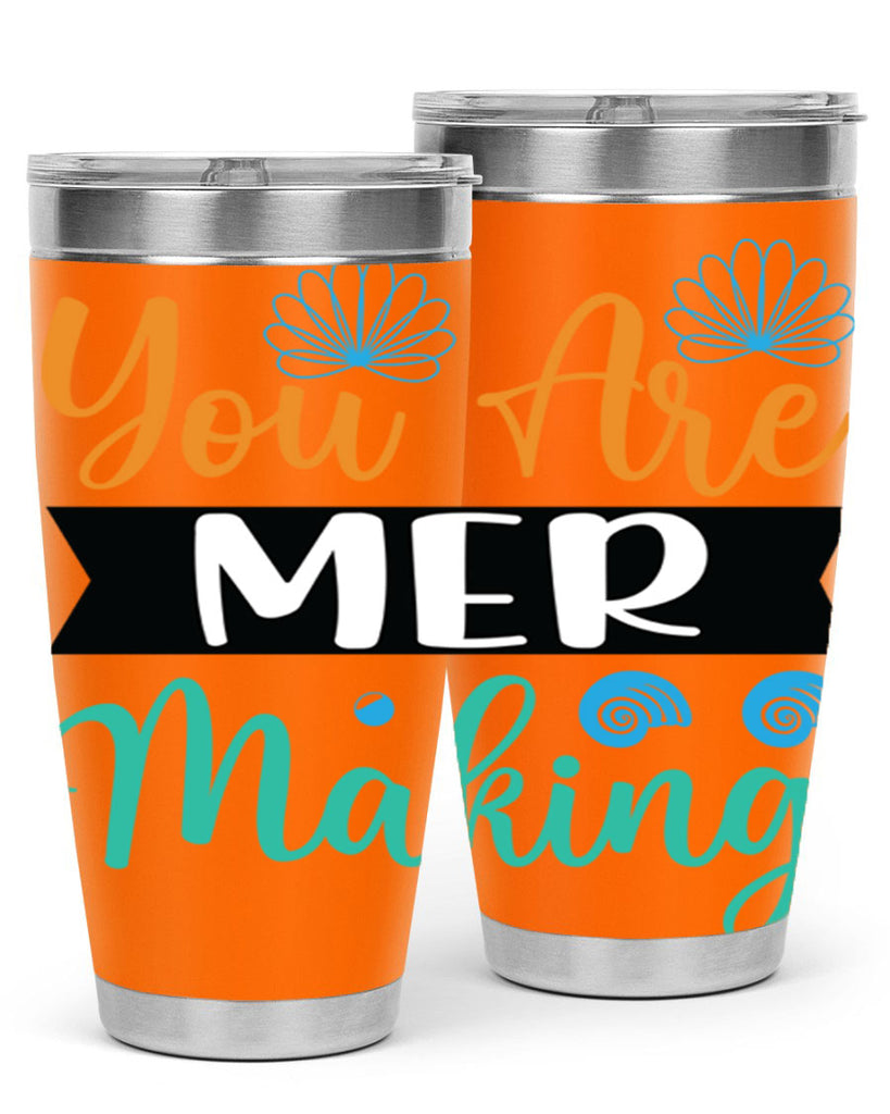 You Are Mer Making 683#- mermaid- Tumbler