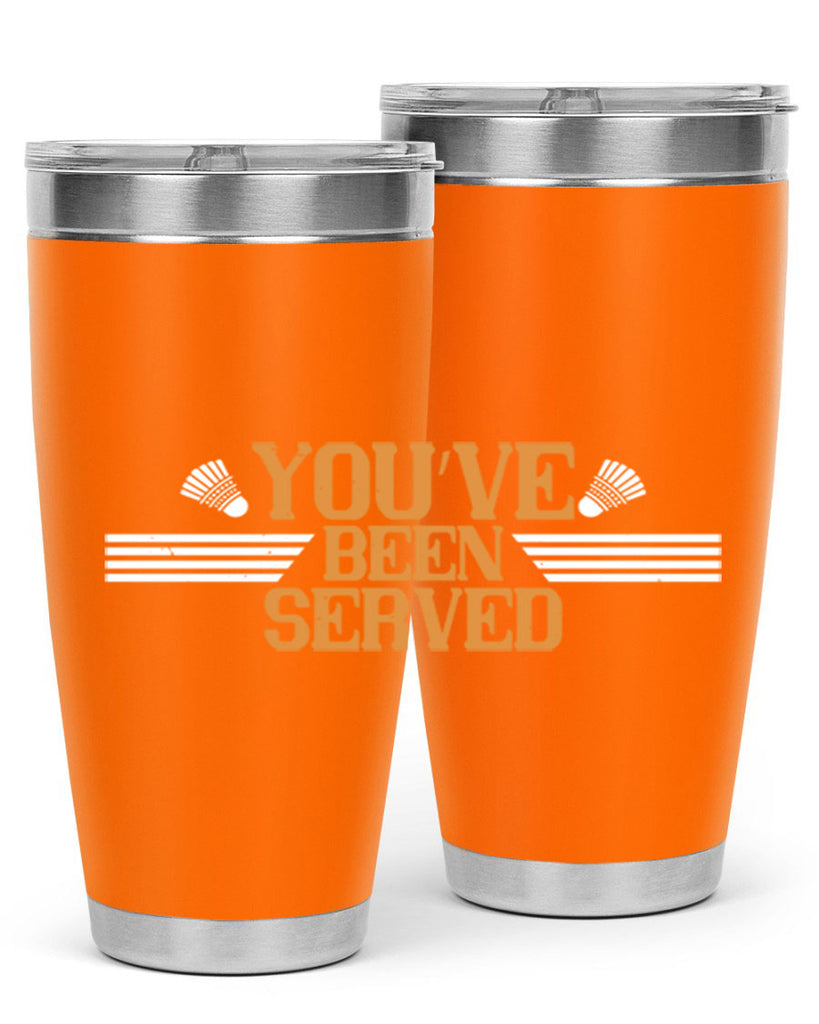 You’ve been served 1714#- badminton- Tumbler
