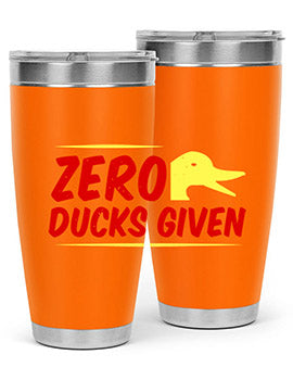 Zero ducks given Style 5#- duck- Tumbler