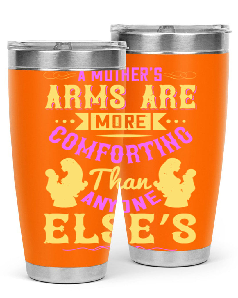 a mother’s arms are more comforting than anyone else’s 235#- mom- Tumbler