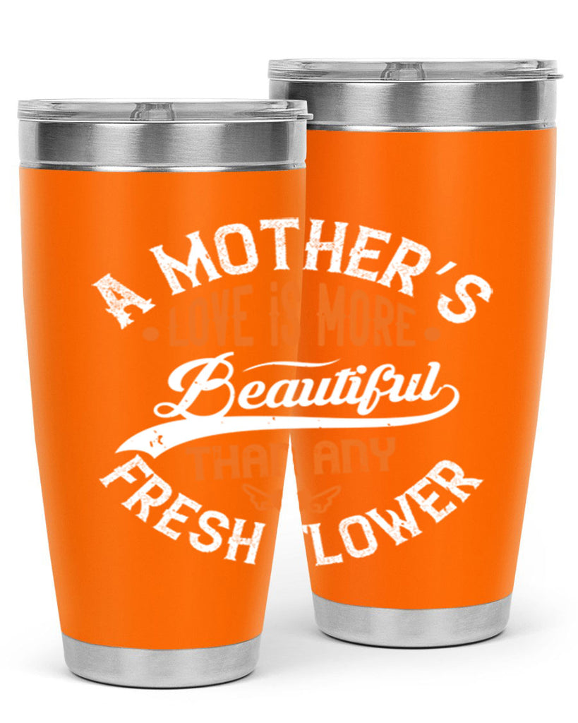 a mother’s love is more 98#- mothers day- Tumbler
