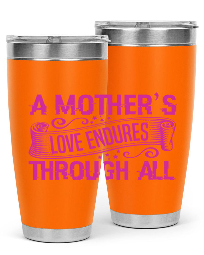 a mothers love endures through all 33#- mothers day- Tumbler