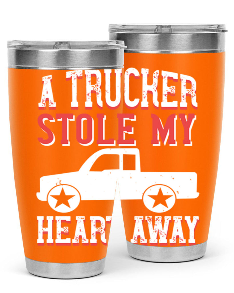 a trucker stole my heart away Style 39#- truck driver- tumbler