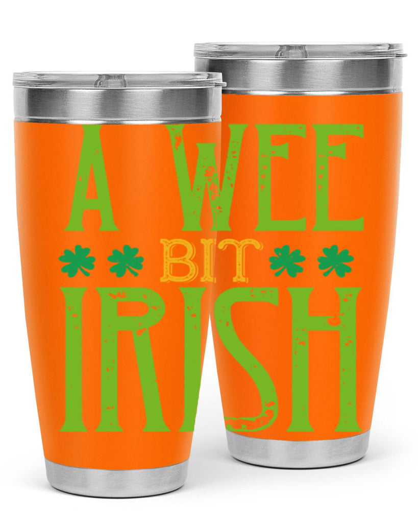 a wee bit irish Style 145#- St Patricks Day- Tumbler