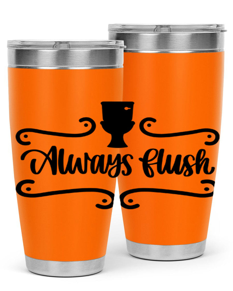 always flush 47#- bathroom- Tumbler