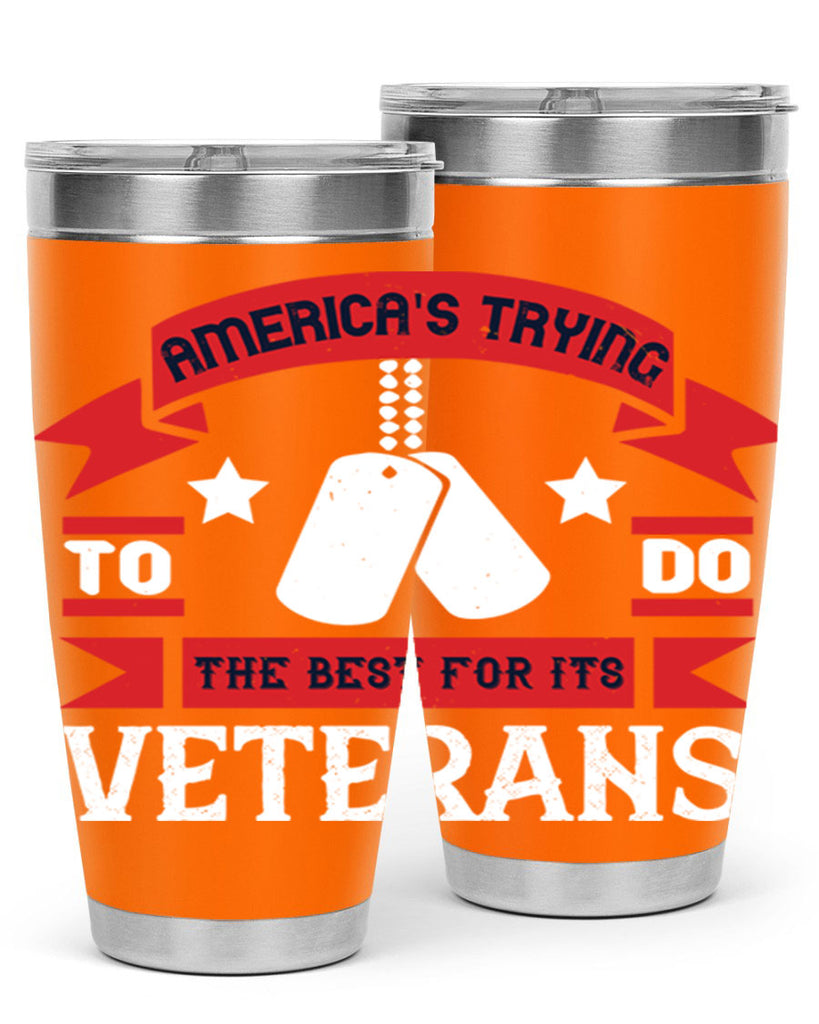americas trying to do the best for its veteran 78#- Veterns Day- Tumbler