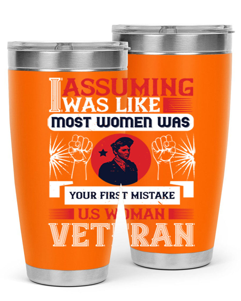 assuming i was like most women was your first misktake us women veteran 72#- Veterns Day- Tumbler