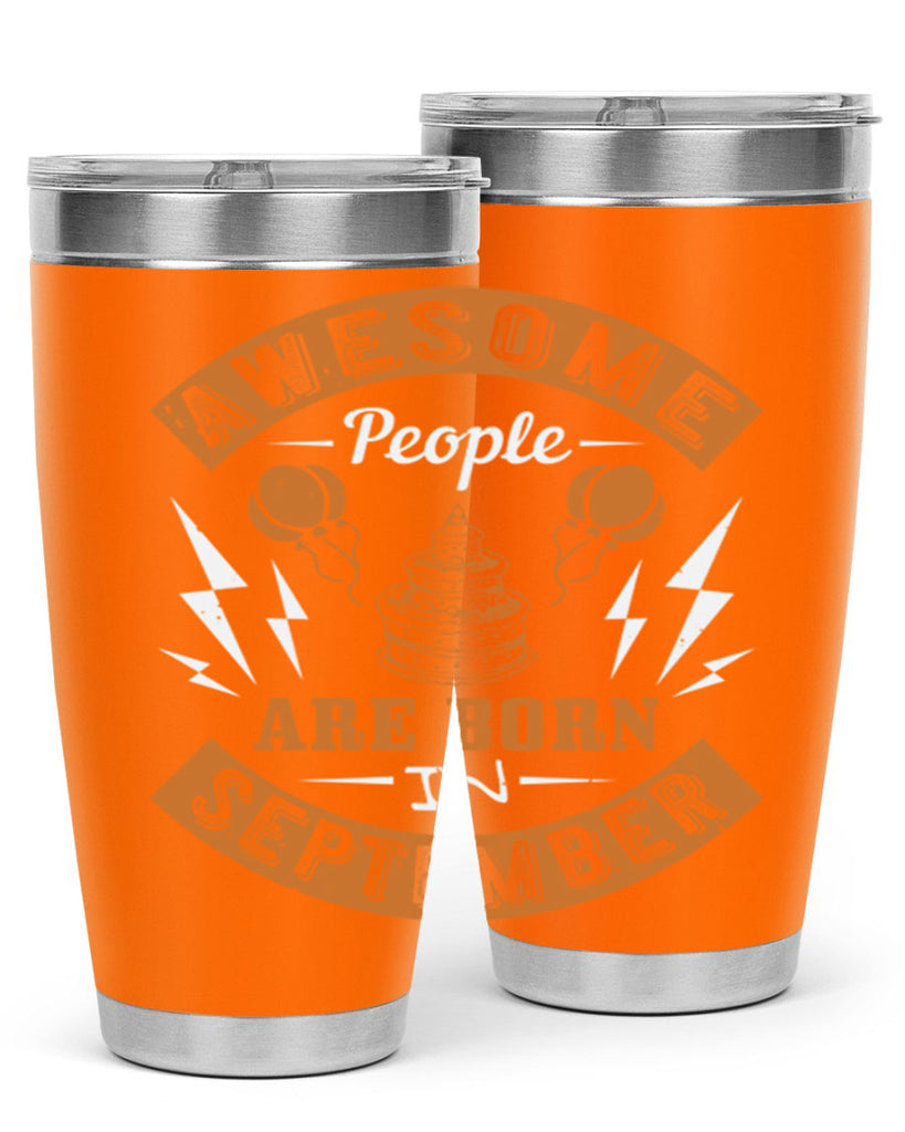 awesome people are born in September Style 17#- birthday- tumbler