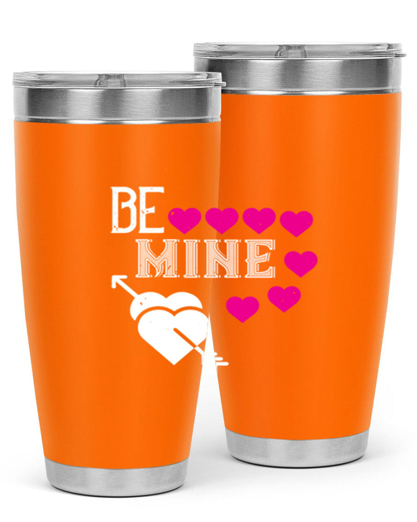 be mine 68#- valentines day- Tumbler