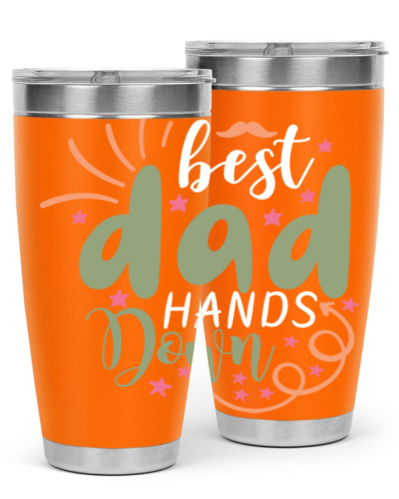 best dad hands down 107#- fathers day- Tumbler