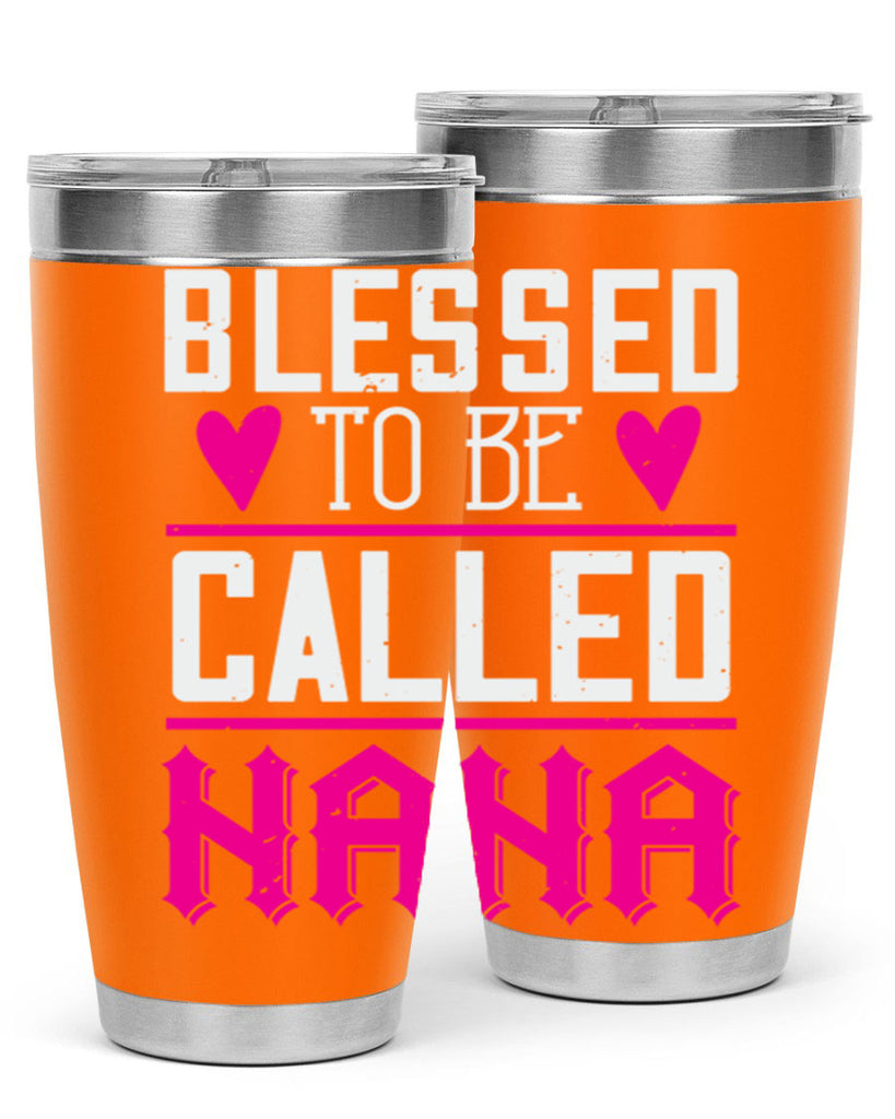 blessed to be called nana 33#- grandma - nana- Tumbler