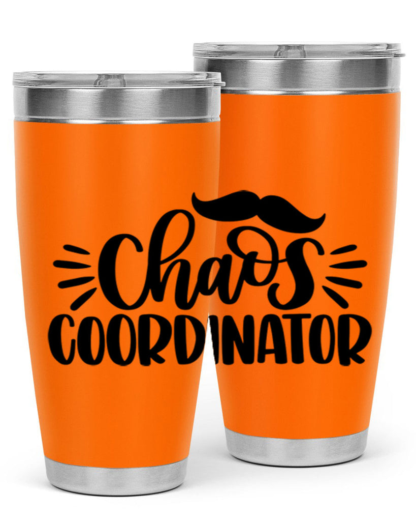 chaos coordinator 68#- fathers day- Tumbler