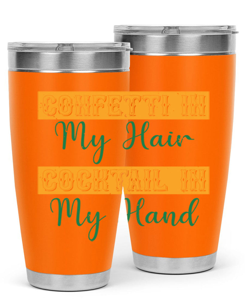 confetti in my hair cocktail in my hand 25#- mardi gras- Tumbler