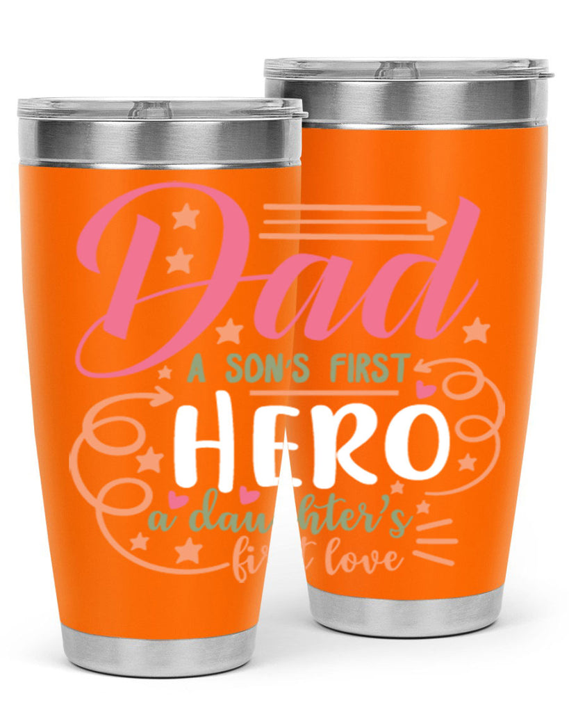 dad a son’s first hero a daughters first love 95#- fathers day- Tumbler