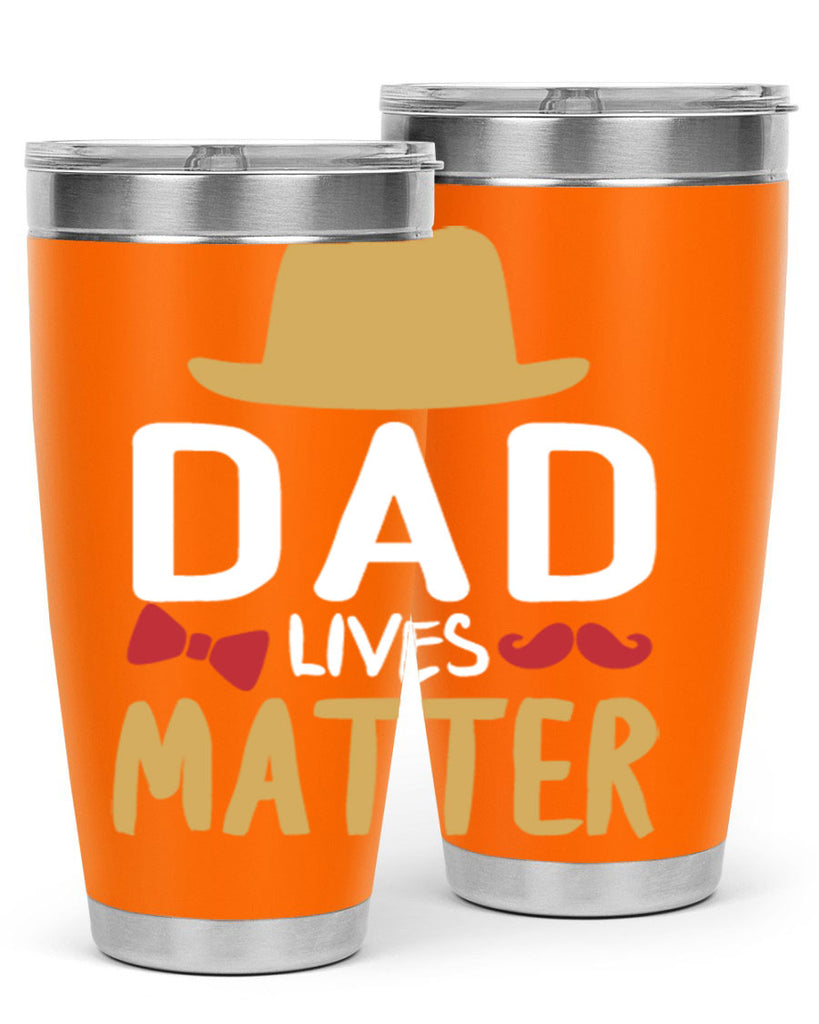 dad lives matter 103#- fathers day- Tumbler