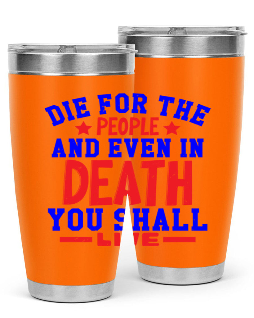 die for the people Style 77#- Fourt Of July- Tumbler