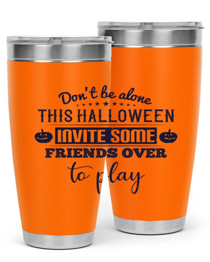 dont be alone this halloween 116#- halloween- Tumbler