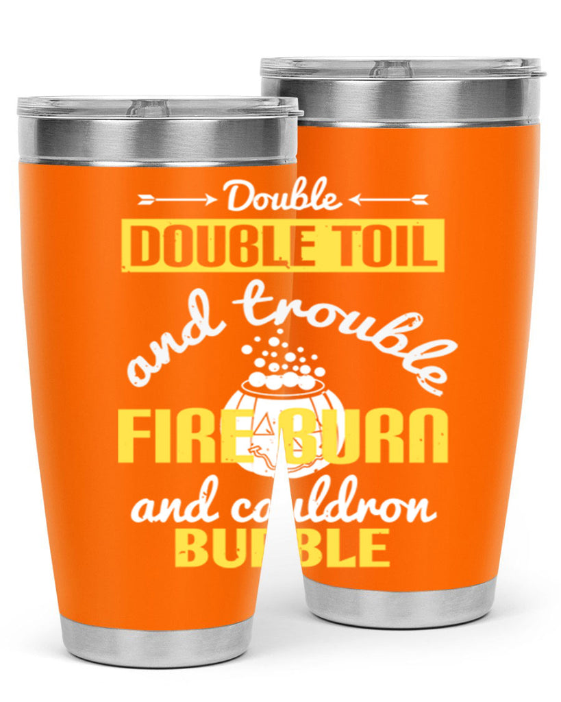 double double toil and 115#- halloween- Tumbler