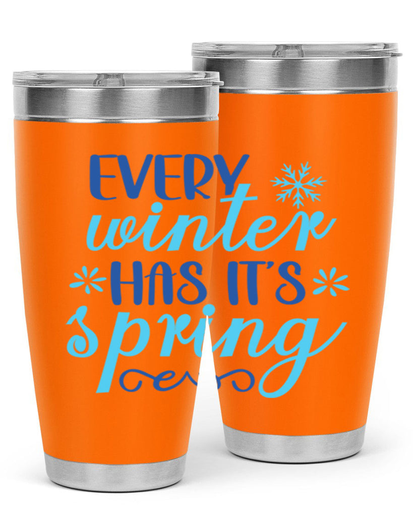 every winter has its spring 100#- winter- Tumbler