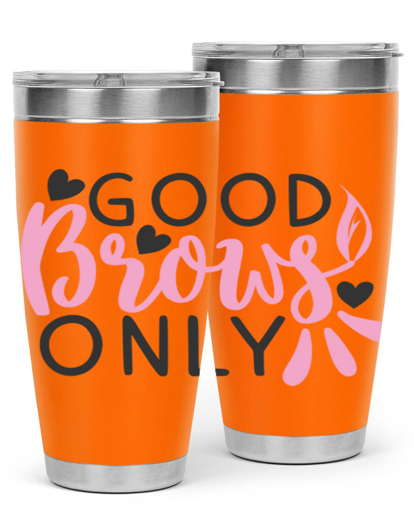 good brows only Style 156#- make up- Tumbler