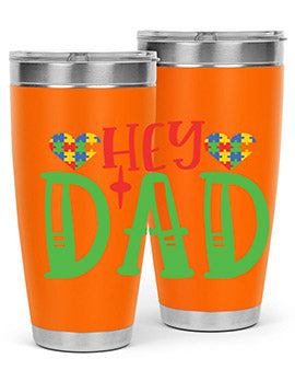 hey dad Style 14#- autism- Tumbler