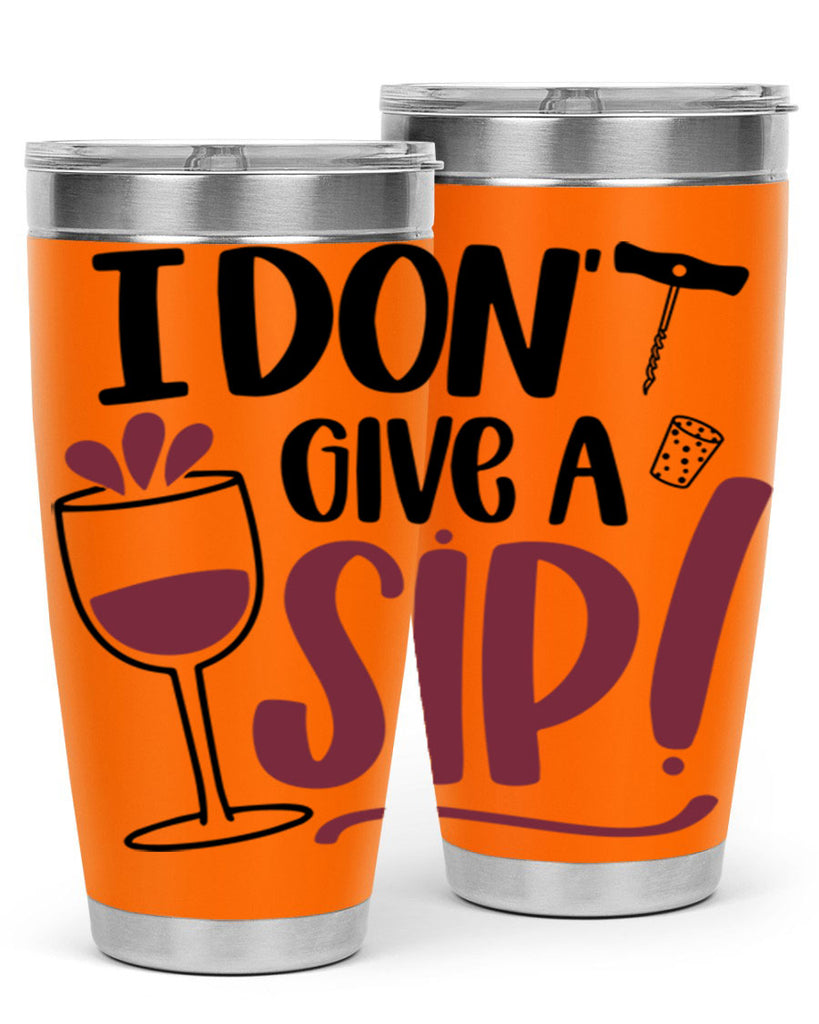 i dont give a sip 5#- drinking- Tumbler