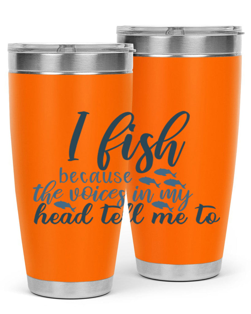 i fish because the voices 113#- fishing- Tumbler