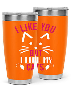 i like you but ilike my cats Style 53#- cat- Tumbler