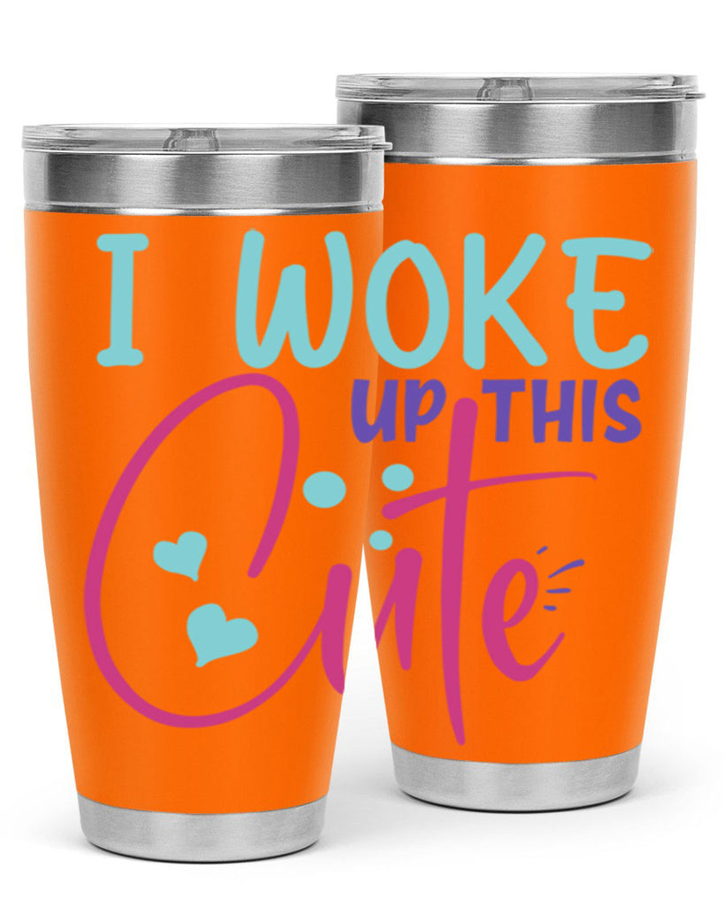 i woke up this cute Style 244#- baby- tumbler