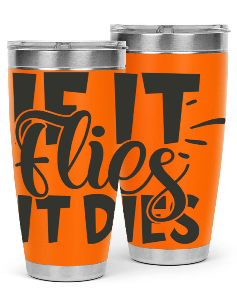 if it flies it dies 7#- hunting- Tumbler