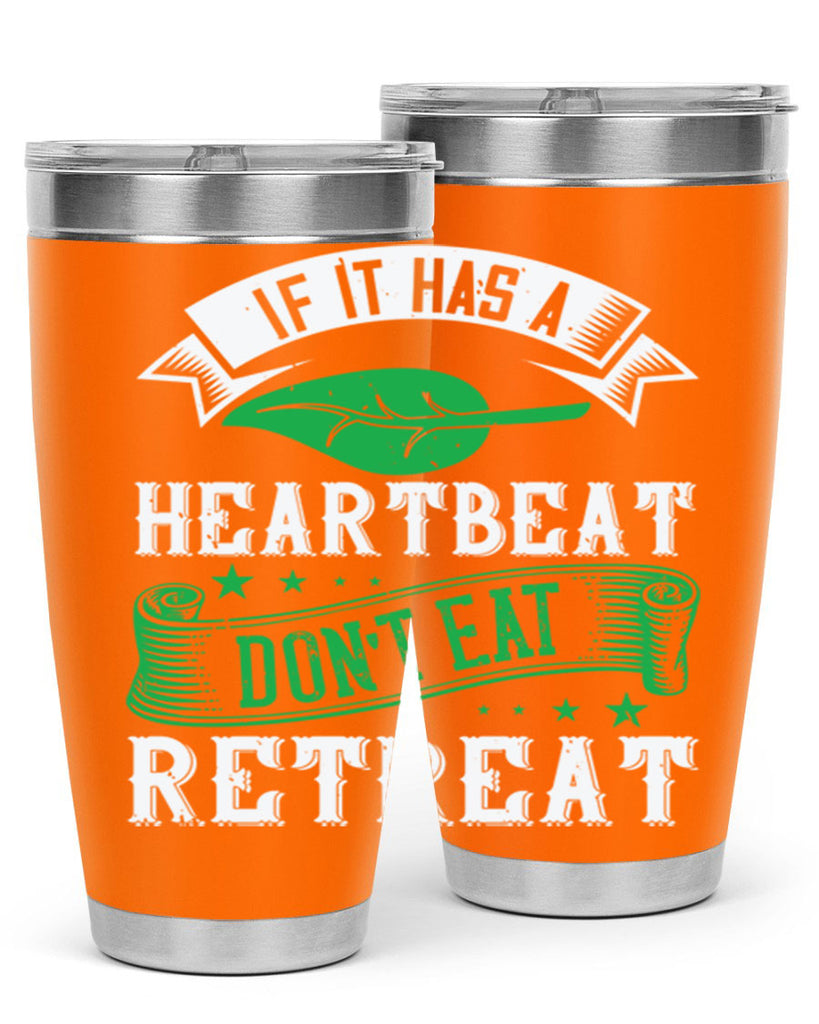 if it has a heartbeat 43#- vegan- Tumbler