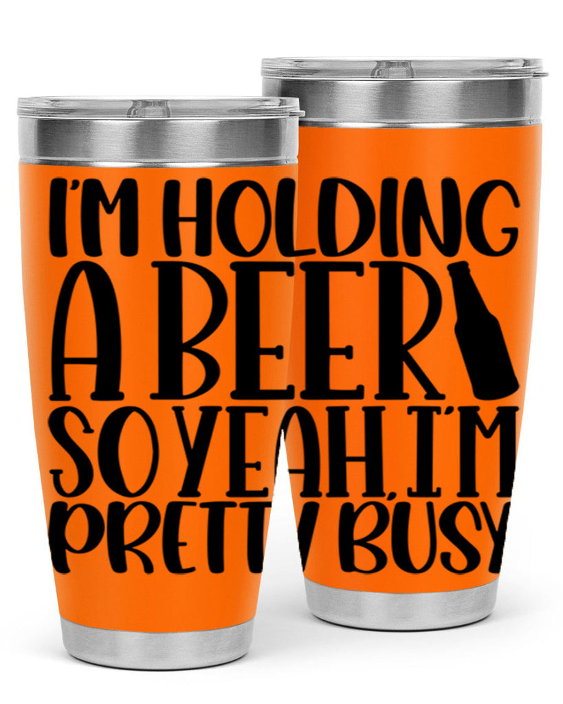 im holding a beer so yeah 32#- beer- Tumbler