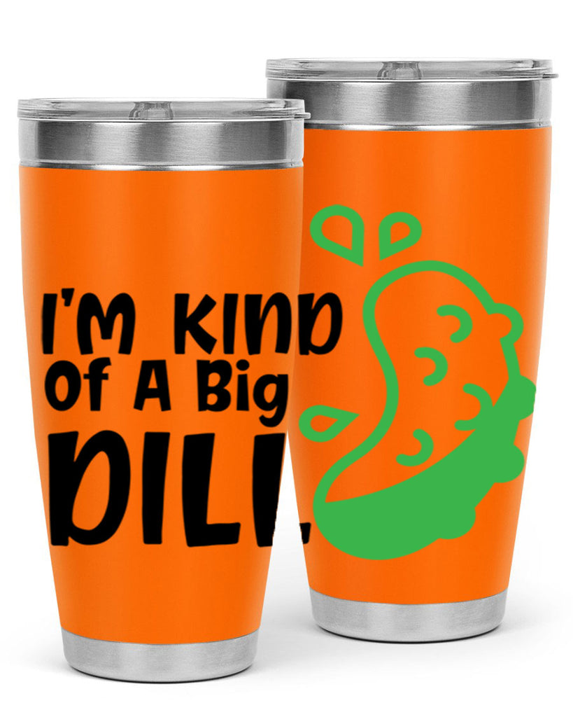 im kind of a big dill Style 242#- baby- tumbler