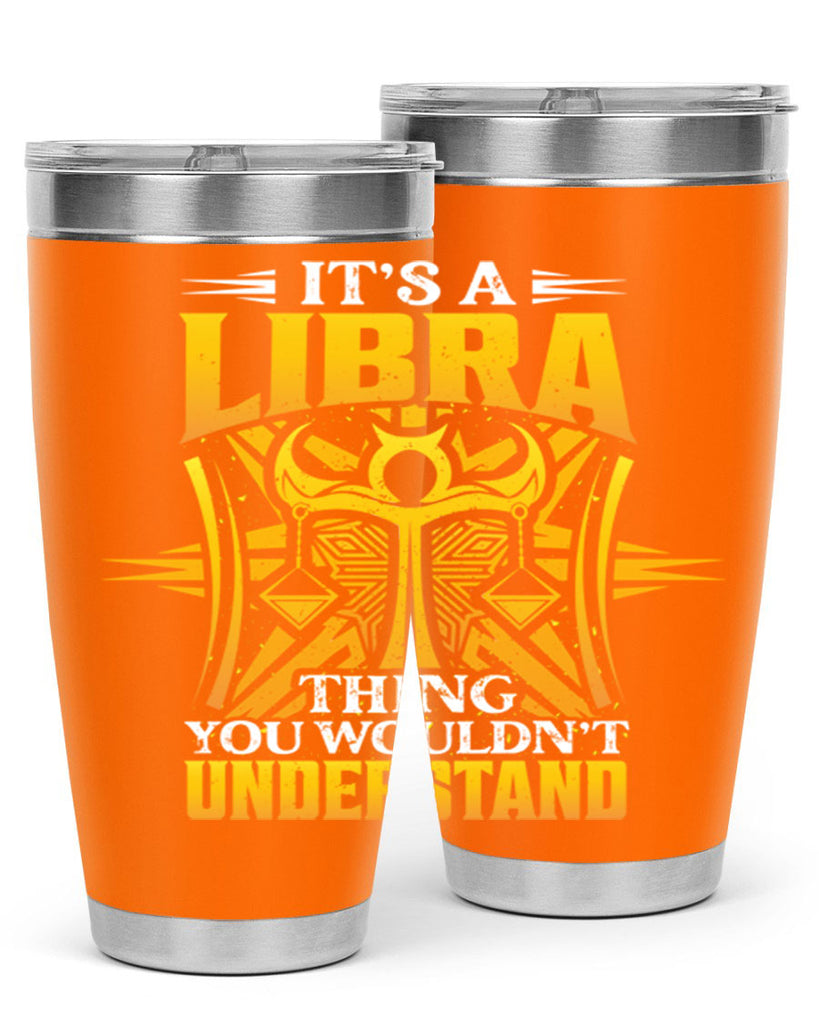 its a Libra thinggraphic 268#- zodiac- Tumbler