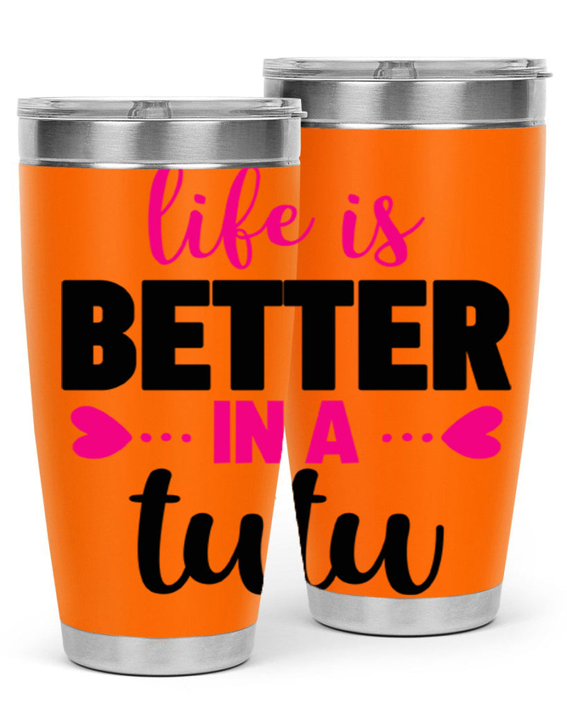 life is better in a tutu 58#- ballet- Tumbler