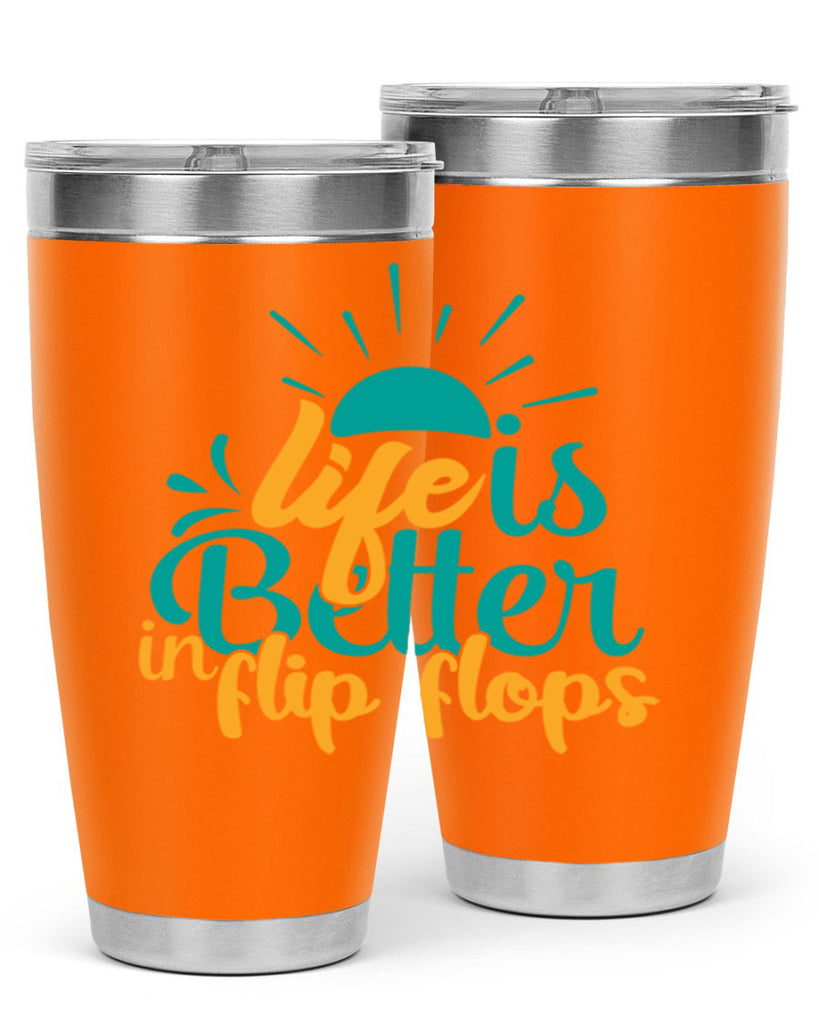life is better in flip flops Style 90#- summer- Tumbler
