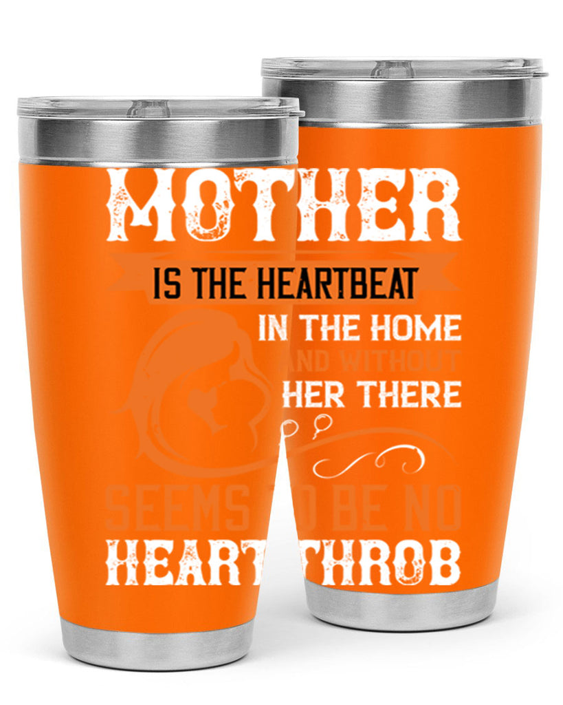 mother is the heartbeat 65#- mothers day- Tumbler