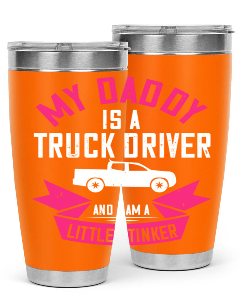 my daddy is a truck driver and i am a little stinker Style 29#- truck driver- tumbler