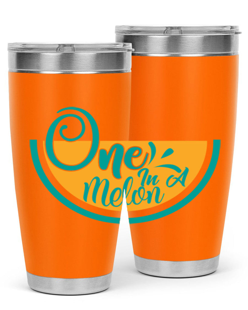 one in a melon Style 85#- summer- Tumbler