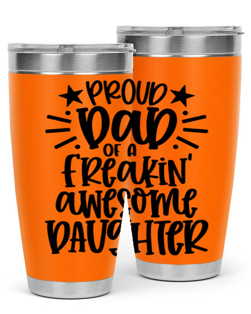 proud dad of a freakin awesome daughter 24#- fathers day- Tumbler
